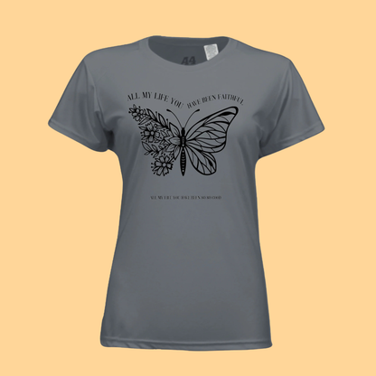 Ladies Short-Sleeve Cooling Performance T-Shirt "All My Life You Have Been Faithful"