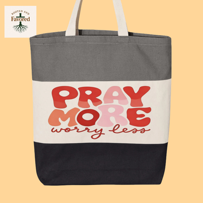 Q-Tees Tri-Color Tote Bag "Pray More Worry Less"