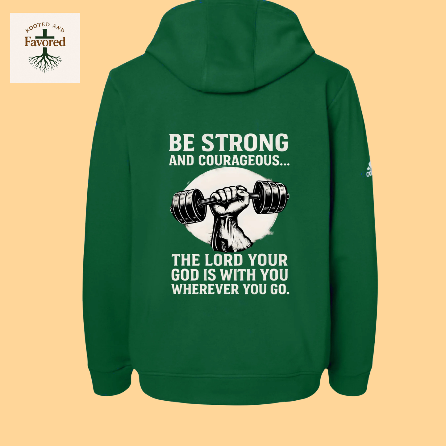 Men's Adidas Hoodie "Be Strong and Courageous..The Lord Your God Is With You Wherever You Go"