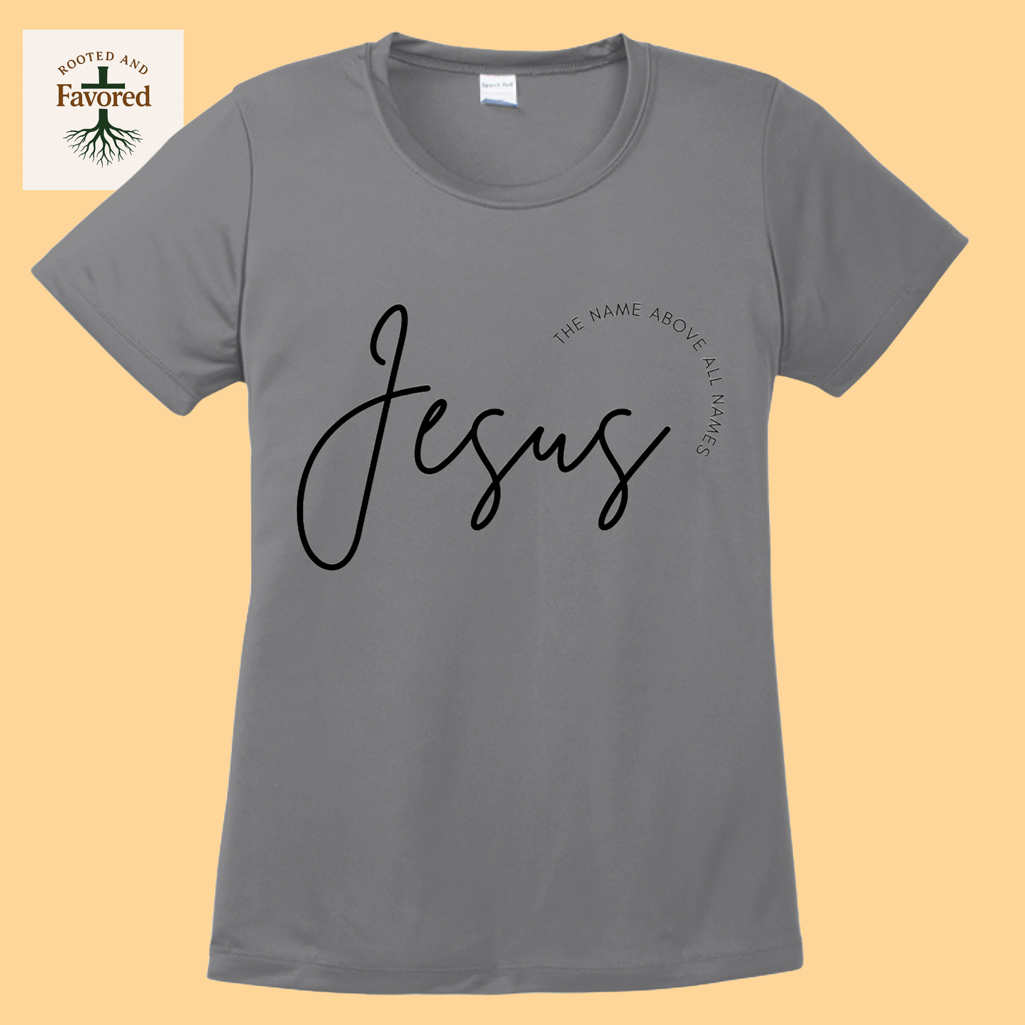 Women's Sport-Tek T-Shirt "Jesus The Name Above All Names"