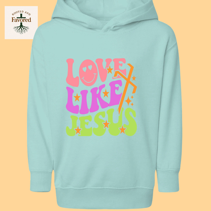 Toddler Rabbit Skins Pullover Fleece Hoodie "Love Like Jesus"