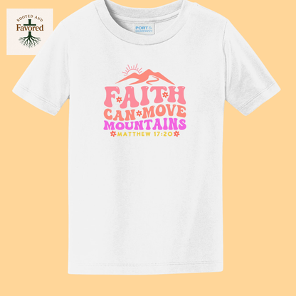 Toddler Port & Company Fan Favorite Tee "Faith Can Move Mountains"