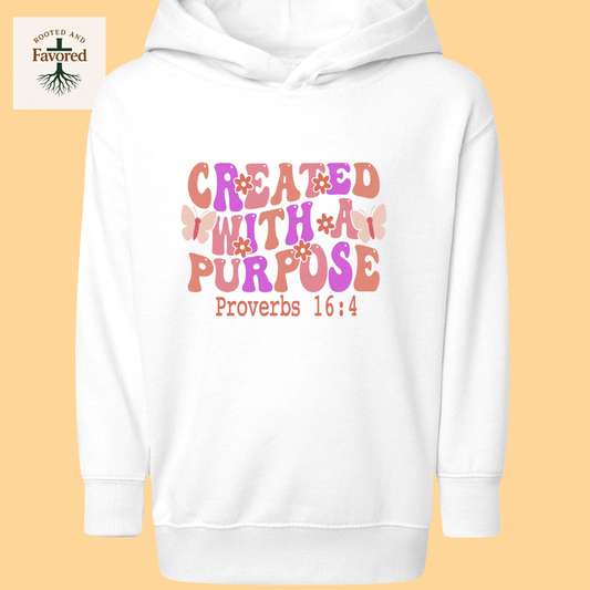 Girls Toddler Pullover Fleece Hoodie "Created With A Purpose"