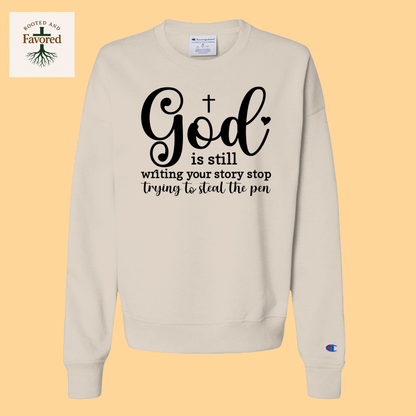 Women's Champion Crewneck Sweatshirt "God Is Still Writing My Story"