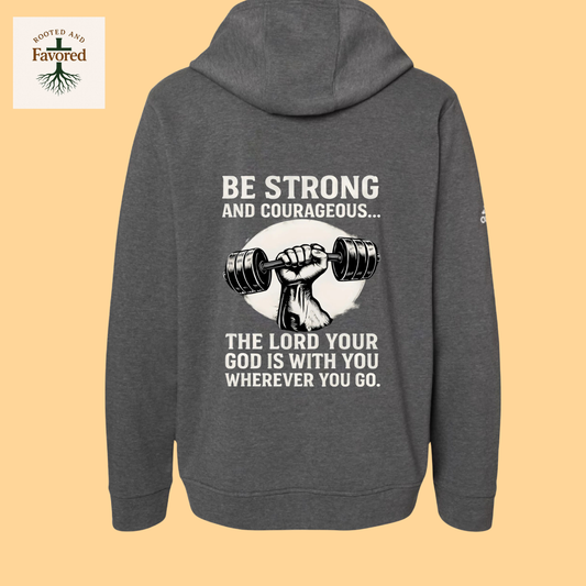 Men's Adidas Hoodie "Be Strong and Courageous..The Lord Your God Is With You Wherever You Go"