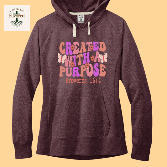 Women's District Fleece Hoodie "Created With A Purpose"