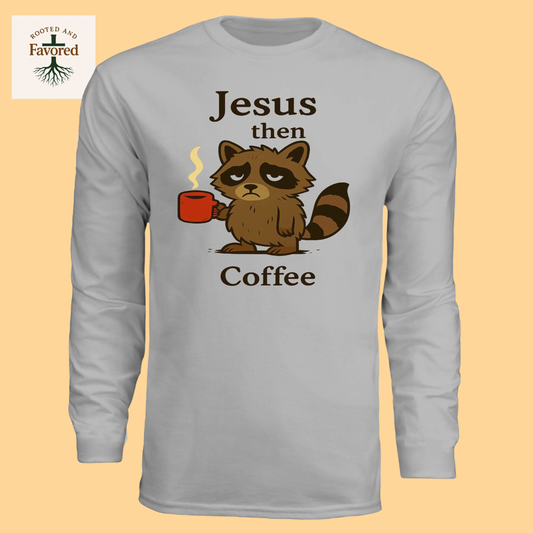 Women's Long Sleeve Performance Crew Shirt "Jesus then Coffee"