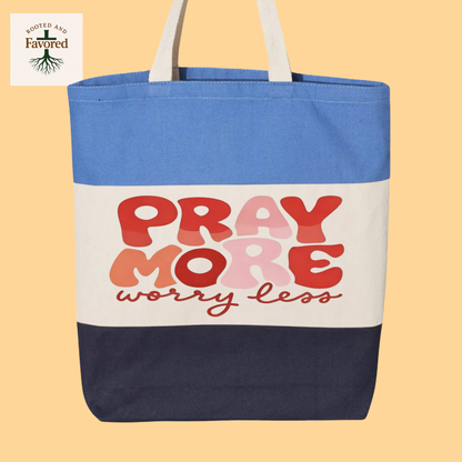 Q-Tees Tri-Color Tote Bag "Pray More Worry Less"