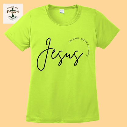 Women's Sport-Tek T-Shirt "Jesus The Name Above All Names"
