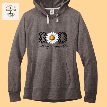 Women's District Fleece Hoodie "God.. Nothing Is Impossible"