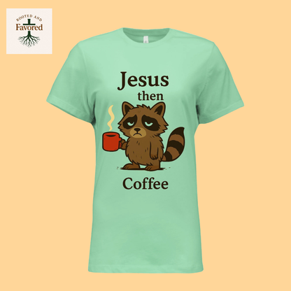 Womens Bella Relaxed Jersey T-Shirt "Jesus Then Coffee"
