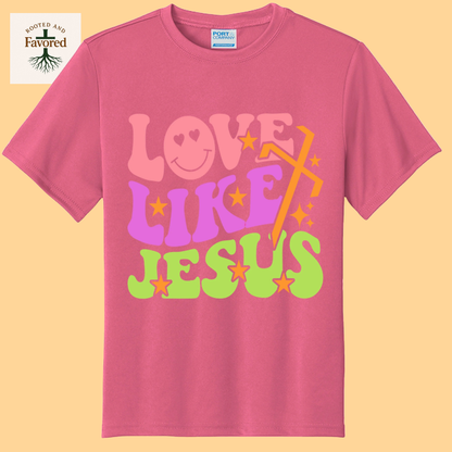Girls Port & Company Youth Performance T-shirt "Love Like Jesus"
