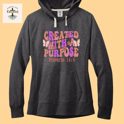 Women's District Fleece Hoodie "Created With A Purpose"