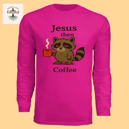 Women's Long Sleeve Performance Crew Shirt "Jesus then Coffee"