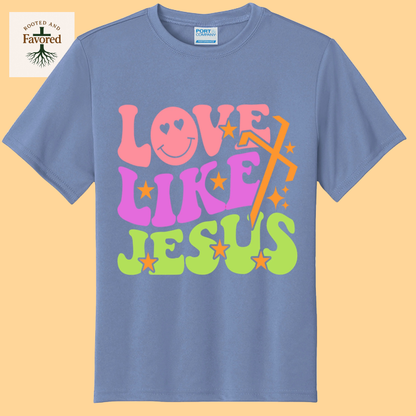 Girls Port & Company Youth Performance T-shirt "Love Like Jesus"