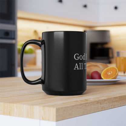 Inspirational Black Coffee Mug - God Is Good All The Time, Gift for Christians, Tea Mug, Motivational Drinkware, Religious Decor