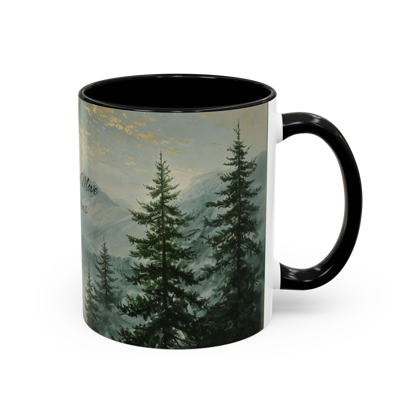 Inspirational Mountain Coffee Mug with 'Faith Can Move Mountains'