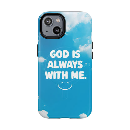 Inspirational Phone Case, God Is Always With Me, Tough Magnetic Cases, Birthday Gift, Spiritual Decor, Everyday Essentials
