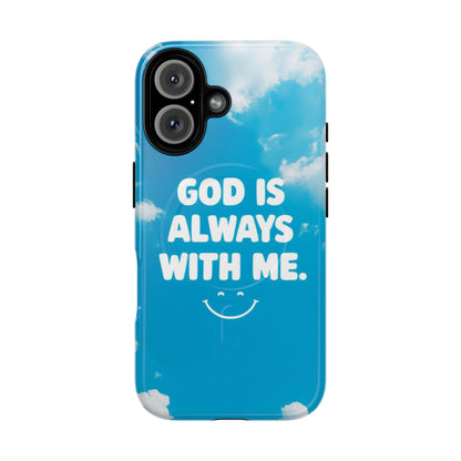 Inspirational Phone Case, God Is Always With Me, Tough Magnetic Cases, Birthday Gift, Spiritual Decor, Everyday Essentials