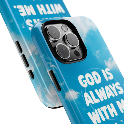 Inspirational Phone Case, God Is Always With Me, Tough Magnetic Cases, Birthday Gift, Spiritual Decor, Everyday Essentials