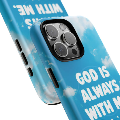 Inspirational Phone Case, God Is Always With Me, Tough Magnetic Cases, Birthday Gift, Spiritual Decor, Everyday Essentials